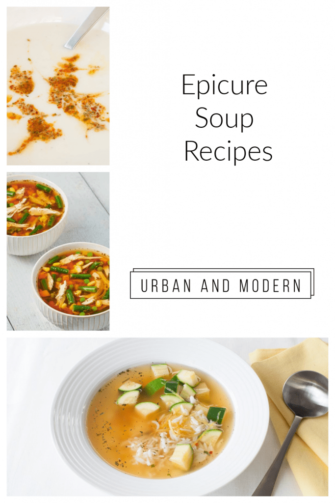 Epicure Soup Recipes - Urban & Modern, Epicure Blog